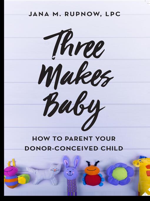 Title details for Three Makes Baby by Jana M. Rupnow - Available